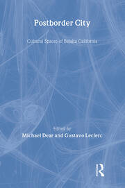 Postborder City: Cultural Spaces of Bajalta California book cover
