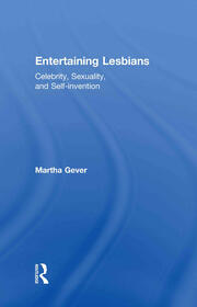 Entertaining Lesbians: Celebrity, Sexuality, and Self-Invention book cover