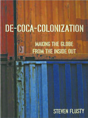 De-Coca-Colonization: Making the Globe from the Inside Out book cover