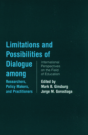 Limitations and Possibilities of Dialogue among Researchers, Policymakers, and Practitioners: International Perspectives on the Field of Education book cover