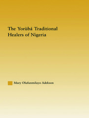 The Yoruba Traditional Healers of Nigeria book cover