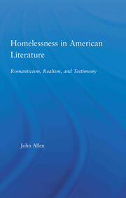 Homelessness in American Literature: Romanticism, Realism and Testimony book cover