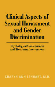 Clinical Aspects of Sexual Harassment and Gender Discrimination: Psychological Consequences and Treatment Interventions book cover
