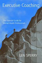 Executive Coaching: The Essential Guide for Mental Health Professionals book cover