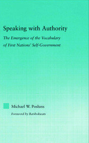 Speaking with Authority: The Emergence of the Vocabulary of First Nations' Self-Government book cover