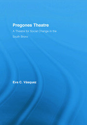Pregones Theatre: A Theatre for Social Change in the South Bronx book cover