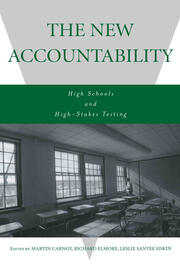 The New Accountability: High Schools and High-Stakes Testing book cover