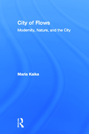 City of Flows: Modernity, Nature, and the City book cover