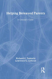 Helping Bereaved Parents: A Clinician's Guide book cover