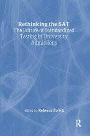 Rethinking the SAT: The Future of Standardized Testing in University Admissions book cover