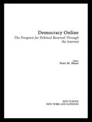 Democracy Online: The Prospects for Political Renewal Through the Internet book cover
