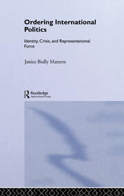 Ordering International Politics: Identity, Crisis and Representational Force book cover