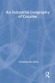 An Industrial Geography of Cocaine book cover