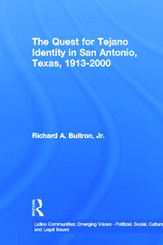 The Quest for Tejano Identity in San Antonio, Texas, 1913-2000 book cover
