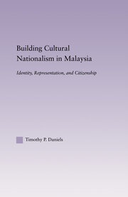 Building Cultural Nationalism in Malaysia: Identity, Representation and Citizenship book cover