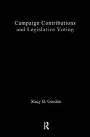 Campaign Contributions and Legislative Voting: A New Approach book cover