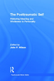 The Posttraumatic Self: Restoring Meaning and Wholeness to Personality book cover