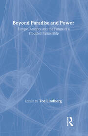 Beyond Paradise and Power: Europe, America, and the Future of a Troubled Partnership book cover