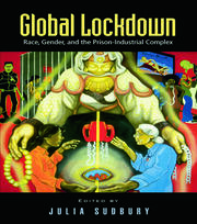 Global Lockdown: Race, Gender, and the Prison-Industrial Complex book cover
