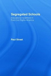 Segregated Schools: Educational Apartheid in Post-Civil Rights America book cover