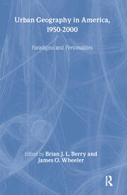 Urban Geography in America, 1950-2000: Paradigms and Personalities book cover