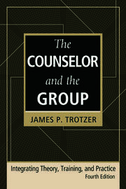 The Counselor and the Group, fourth edition: Integrating Theory, Training, and Practice book cover