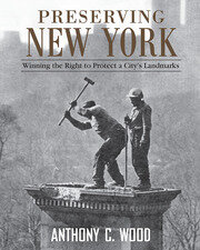 Preserving New York: Winning the Right to Protect a City’s Landmarks book cover