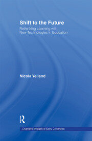 Shift to the Future: Rethinking Learning with New Technologies in Education book cover
