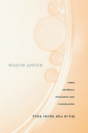 Elusive Justice: Wrestling with Difference and Educational Equity in Everyday Practice book cover