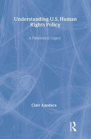 Understanding U.S. Human Rights Policy: A Paradoxical Legacy book cover