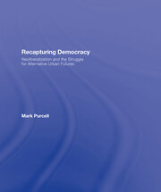 Recapturing Democracy: Neoliberalization and the Struggle for Alternative Urban Futures book cover