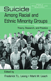 Suicide Among Racial and Ethnic Minority Groups: Theory, Research, and Practice book cover
