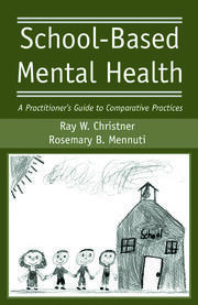School-Based Mental Health: A Practitioner's Guide to Comparative Practices book cover