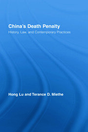 China’s Death Penalty: History, Law and Contemporary Practices book cover