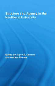 Structure and Agency in the Neoliberal University book cover