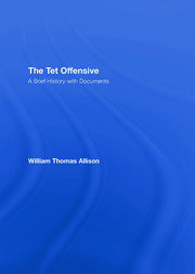 The Tet Offensive: A Brief History with Documents book cover