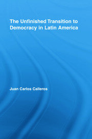 The Unfinished Transition to Democracy in Latin America book cover