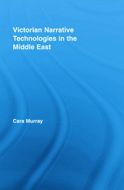 Victorian Narrative Technologies in the Middle East book cover