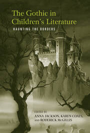 The Gothic in Children's Literature: Haunting the Borders book cover