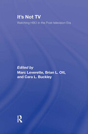 It's Not TV: Watching HBO in the Post-Television Era book cover
