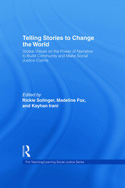 Telling Stories to Change the World: Global Voices on the Power of Narrative to Build Community and Make Social Justice Claims book cover