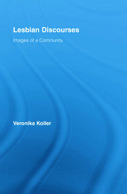 Lesbian Discourses: Images of a Community book cover