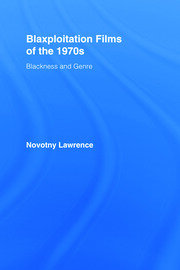 Blaxploitation Films of the 1970s: Blackness and Genre book cover