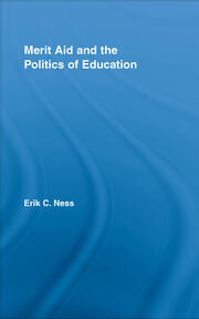 Merit Aid and the Politics of Education book cover