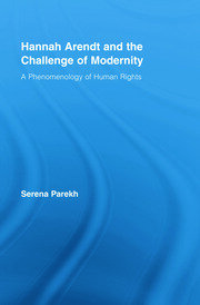 Hannah Arendt and the Challenge of Modernity: A Phenomenology of Human Rights book cover