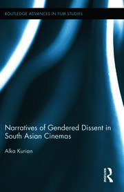 Narratives of Gendered Dissent in South Asian Cinemas book cover