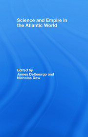 Science and Empire in the Atlantic World book cover