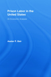 Prison Labor in the United States: An Economic Analysis book cover