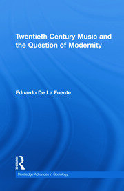 Twentieth Century Music and the Question of Modernity book cover