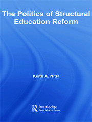The Politics of Structural Education Reform book cover